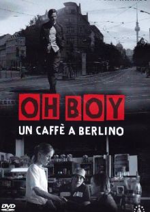 Oh Boy - Un caffè a Berlino