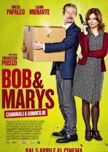 Bob &amp; Marys - Criminali a domicilio