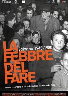 La febbre del fare - Bologna 1945-1980